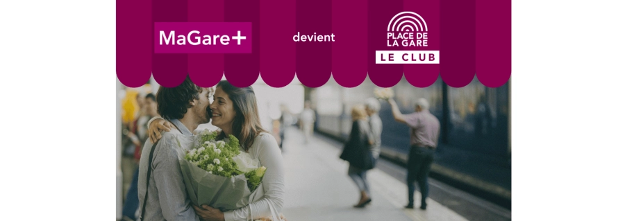🛍️ MaGare+ devient Le Club Place de la Gare : encore plus d’avantages à chaque passage !