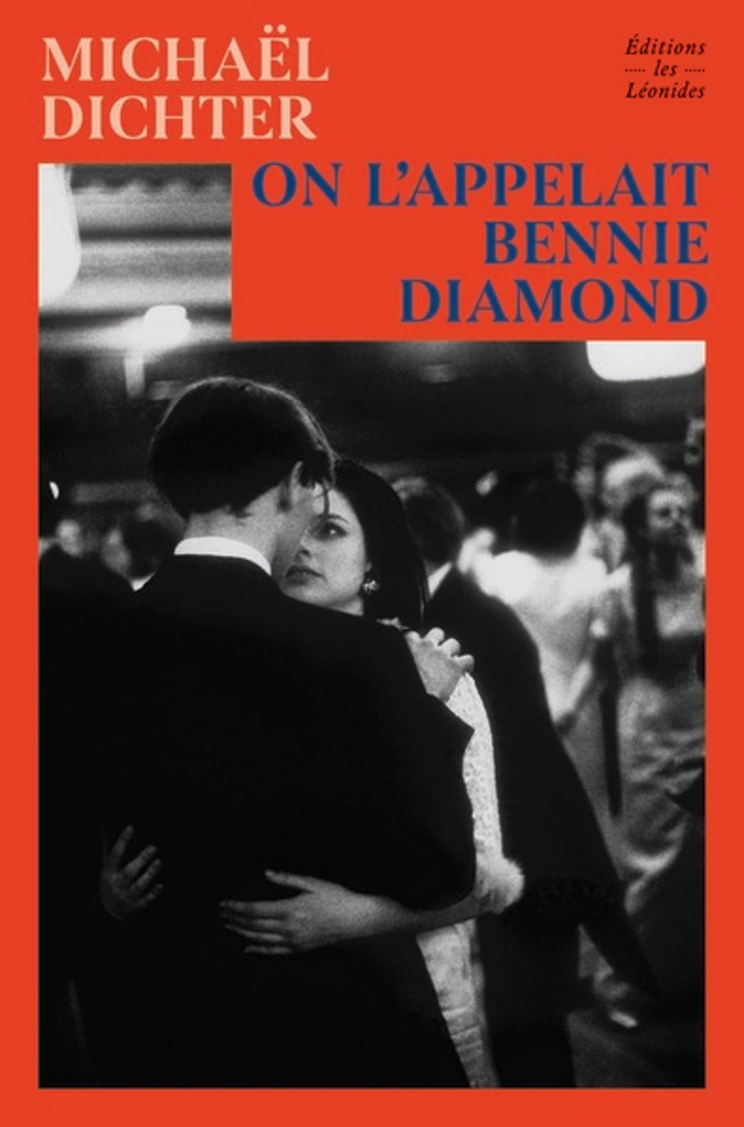 « On l’appelait Bennie Diamond" de Michael DICHTER
